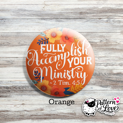 Fully Accomplish Your Ministry - Floral
