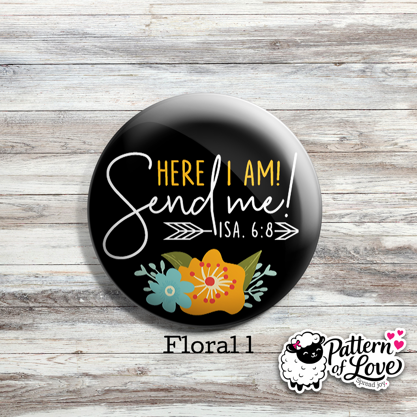Here I am Send Me - Floral