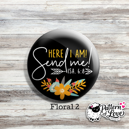 Here I am Send Me - Floral