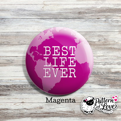 Best Life Ever- Bright Globe