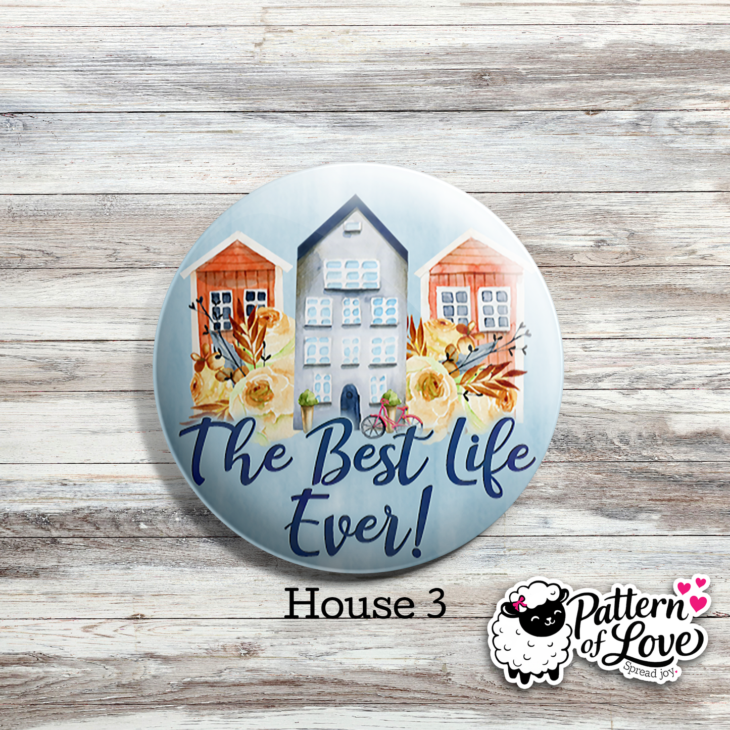 Best Life Ever - Floral Houses