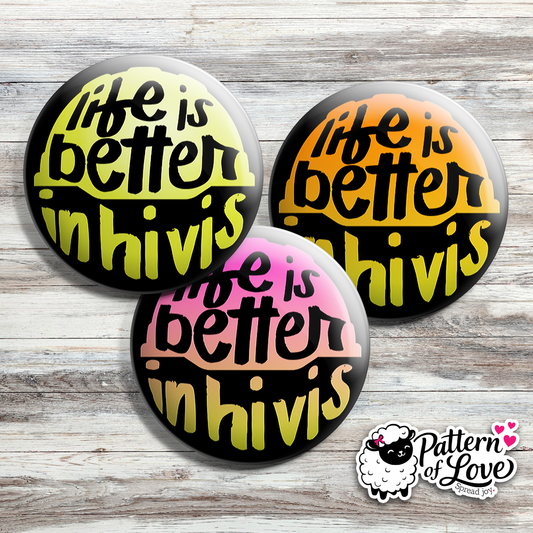 Life is Better in Hi Vis