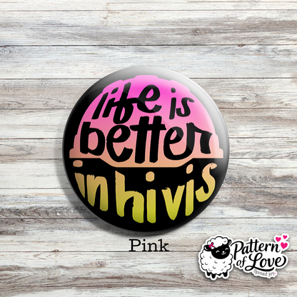Life is Better in Hi Vis