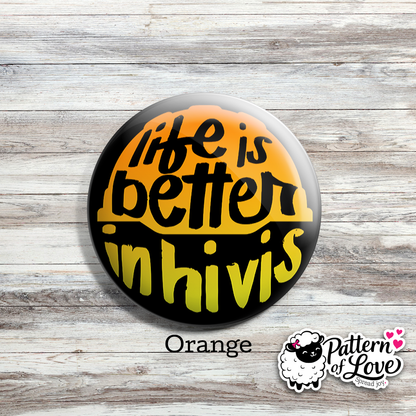 Life is Better in Hi Vis