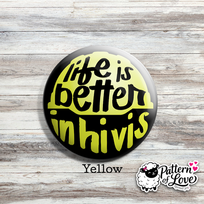 Life is Better in Hi Vis