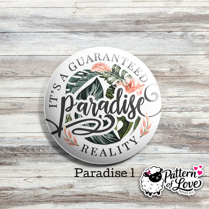 Paradise - A Guaranteed Reality