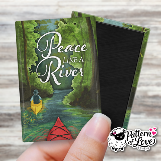 Peace Like a River - Refrigerator Magnet